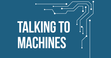 Talking to Machines